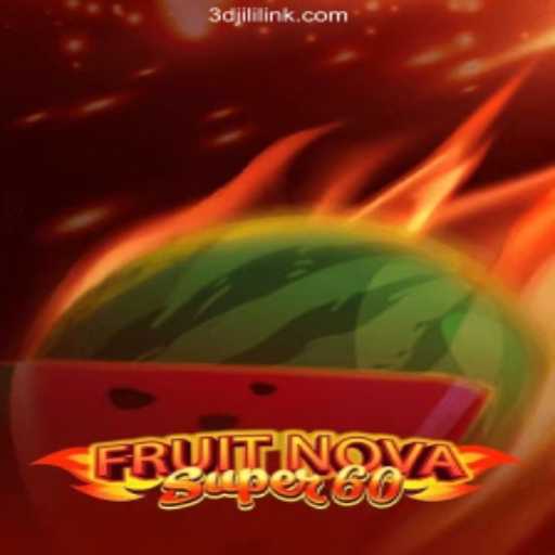 Exploring the World of FruitNovaSuper60 at 3DJiLi.COM Online Casino Philippines